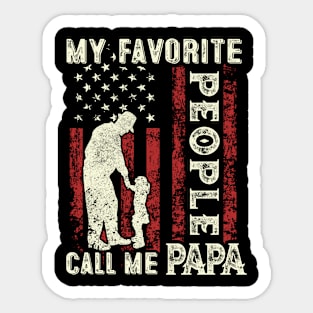 My Favorite People Call Me Papa US Flag Funny Dad Gifts Fathers Day Sticker